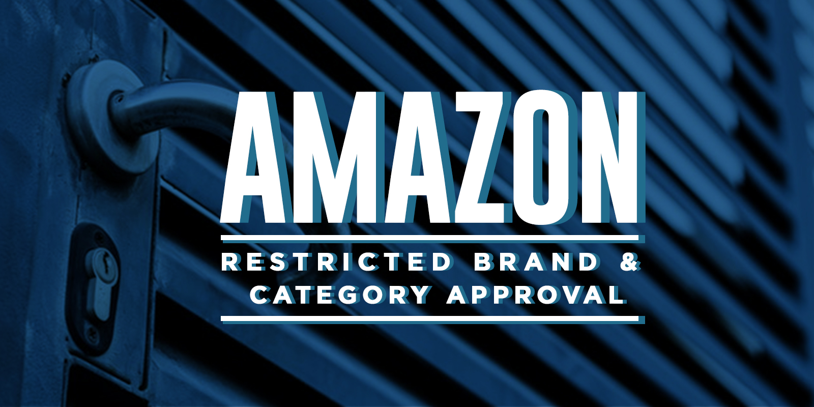 Amazon Restricted Brands & Category Approval Seller Essentials