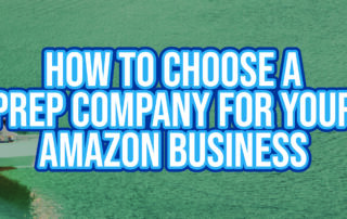 How to Choose a Prep Company for Your Amazon Business v2