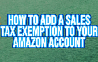 How to add a sales tax exemption to your Amazon Account