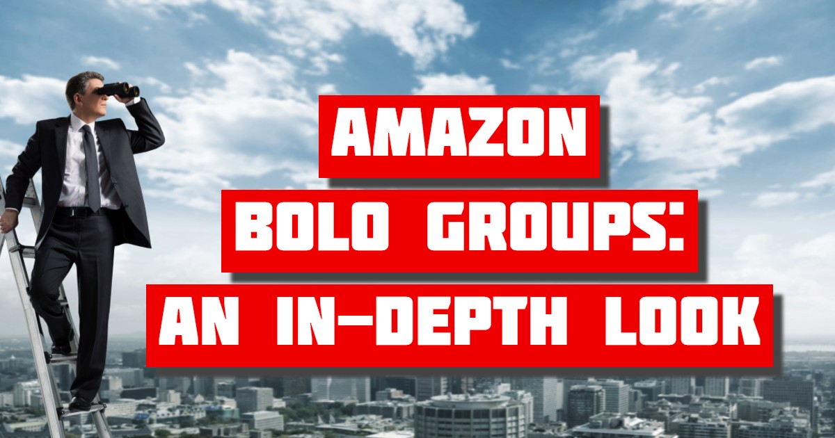 Amazon BOLO Groups: An In-Depth Look